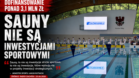 Minister Sportu: sauny nie miały szans na dofinansowanie. Nowe fakty w sprawie wniosku Słowianki