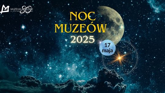 Nie jedna, ale dwie Noce Muzeów. Znamy szczegóły