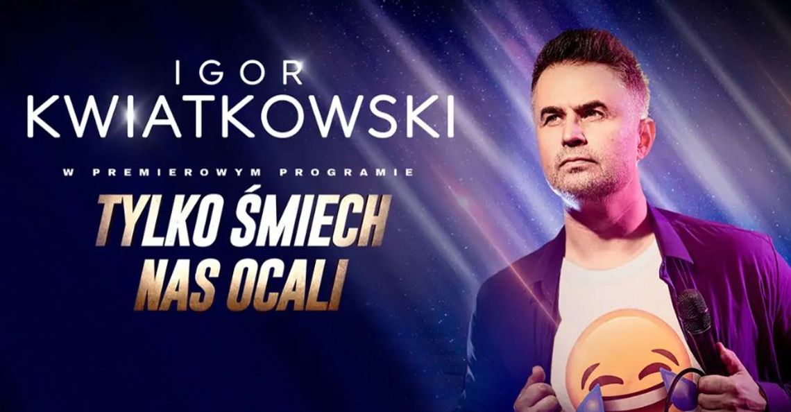 Igor Kwiatkowski na gorzowskiej scenie! Gość rozbawi widownie do łez