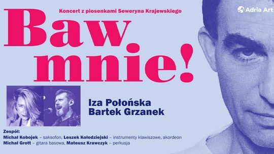 Baw mnie! Koncert z piosenkami Seweryna Krajewskiego