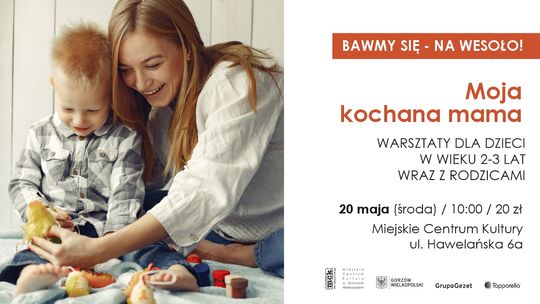 Bawmy się na wesoło - warsztaty dla dzieci i rodziców