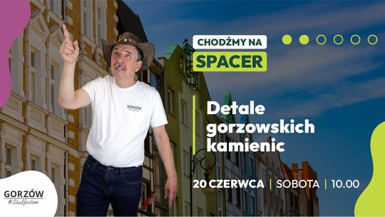 ChodźMY na spacer - Detale gorzowskich kamienic