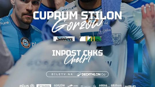 Cuprum Stilon Gorzów - InPost ChKS Chełm