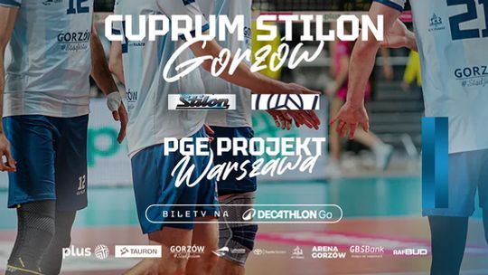 Cuprum Stilon Gorzów - PGE Projekt Warszawa