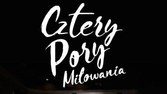 Cztery Pory Miłowania Cztery Pory Miłowania
