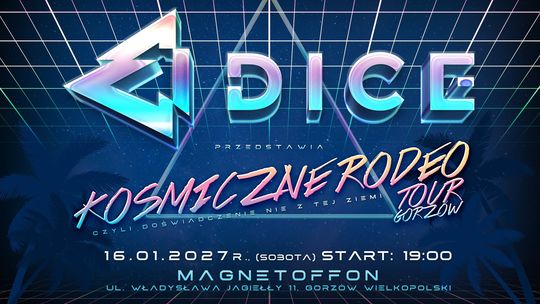 Dice - Kosmiczne Rodeo Tour