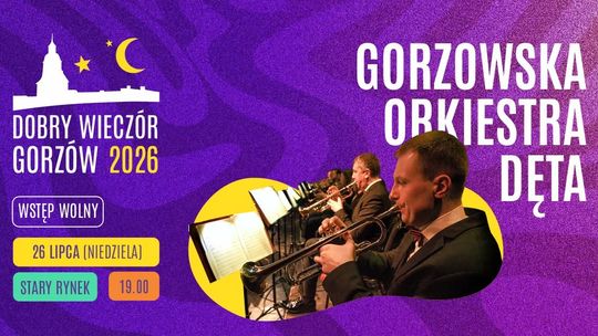 Dobry Wieczór Gorzów - Gorzowska Orkiestra Dęta
