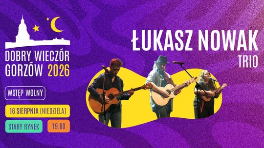 Dobry Wieczór Gorzów - Łukasz Nowak Trio