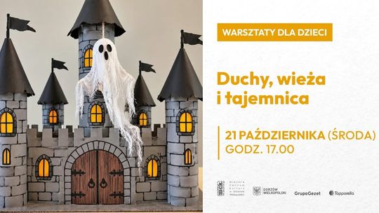 Duchy, wieża i tajemnica - warsztaty dla dzieci