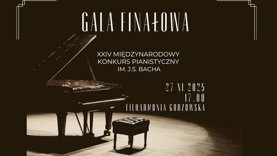 Gala Finałowa XXIV Międzynarodowego Konkursu Pianistycznego im. Jana Sebastiana Bacha