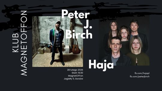 Haja & Peter J. Birch w MagnetOffOnie