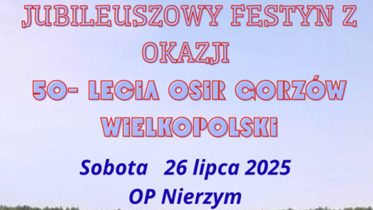 Jubileuszowy Festyn z okazji 50. lecia OSiR Gorzów