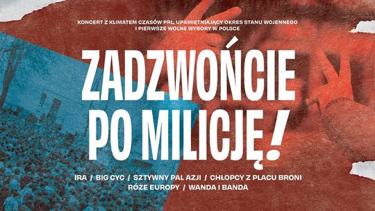 Koncert Zadzwońcie po Milicję