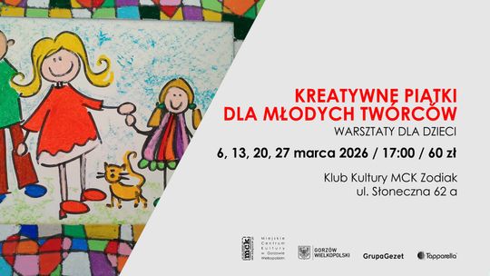 Kreatywne piątki dla młodych twórców - warsztaty dla dzieci