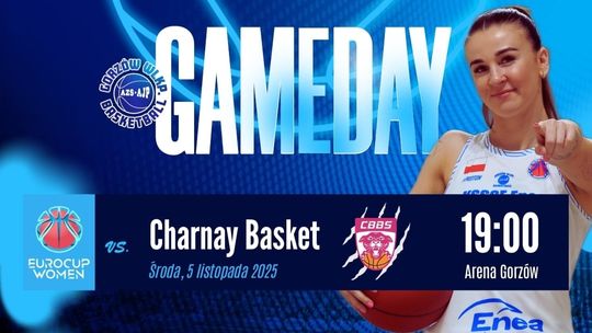 KSSSE Enea AJP Gorzów - Charnay Basket