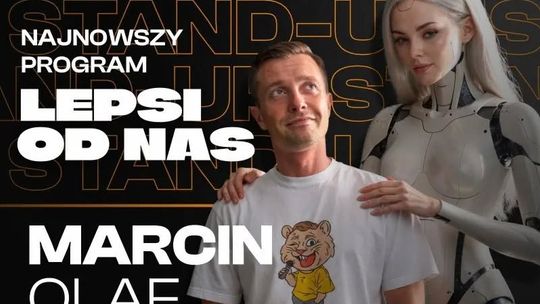 Marcin Olaf Olszewski Stand Up - Lepsi od nas