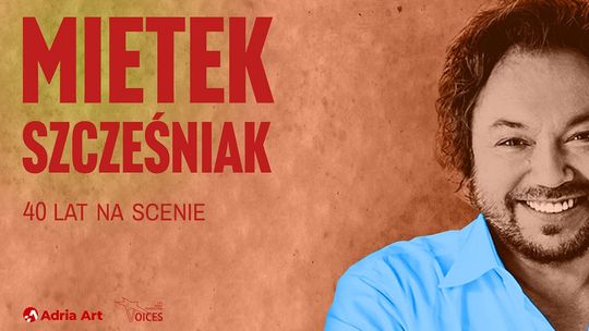 Mietek Szcześniak 40 lat na scenie