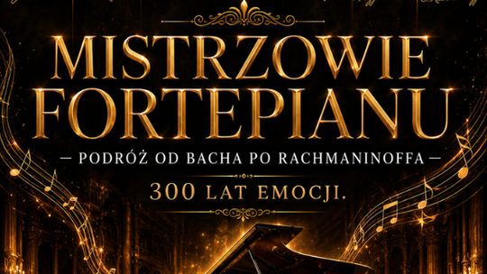 Mistrzowie Fortepianu – Podróż od Bacha po Rachmaninoffa