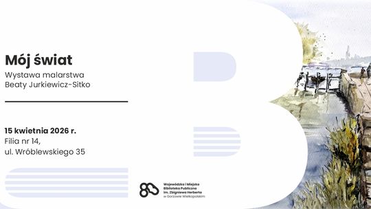 Mój świat – wystawa malarstwa Beaty Jurkiewicz-Sitko