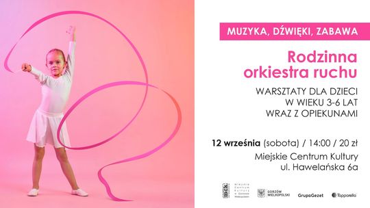 Muzyka, Dźwięki, Zabawa - muzyczno-artystyczne warsztaty familijne