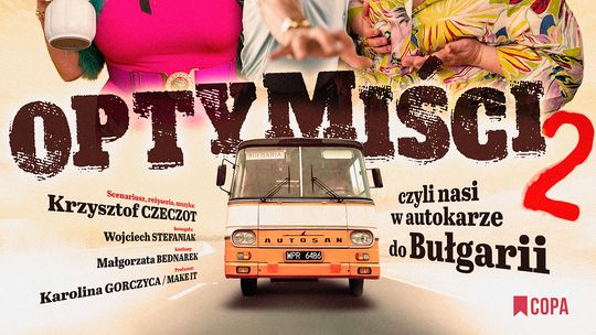 Optymiści 2 czyli nasi w autokarze do Bułgarii Optymiści 2 czyli nasi w autokarze do Bułgarii