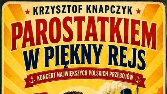 Parostatkiem w piękny rejs - Polskie Przeboje z Krzysztofem Knapczykiem