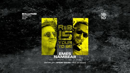 R&B is Your to Be - Emes x Nambear