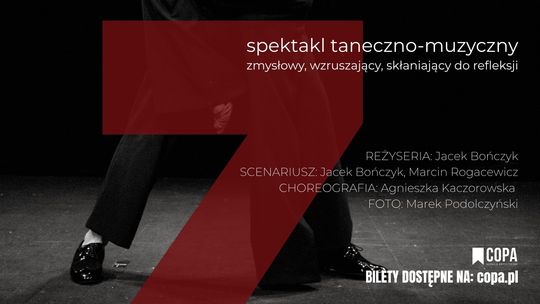 Siedem - spektakl taneczno-muzyczny Siedem - spektakl taneczno-muzyczny