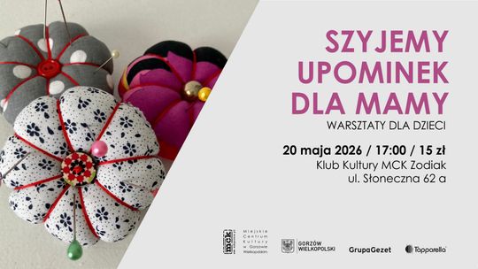 Szyjemy upominek dla Mamy - warsztaty dla dzieci