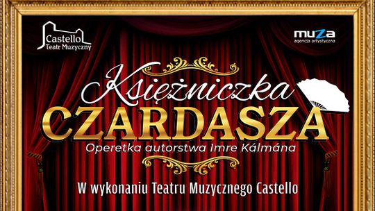 Teatr Muzyczny Castello - Księżniczka Czardasza