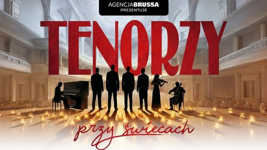 Tenorzy przy świecach - koncert, który porusza serce
