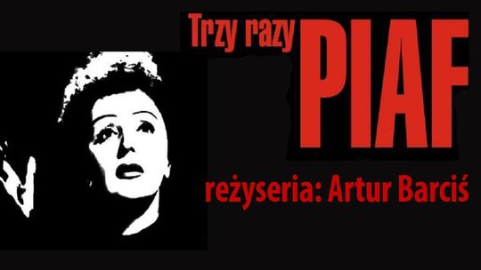 Trzy razy Piaf