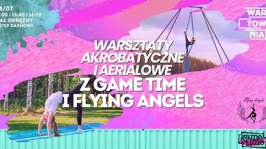 Warsztaty akrobatyczne i aerialowe z Game Time