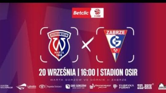 Warta Gorzów - Górnik II Zabrze