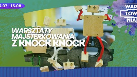 Wartownia - Warsztaty majsterkowania z Knock Knock