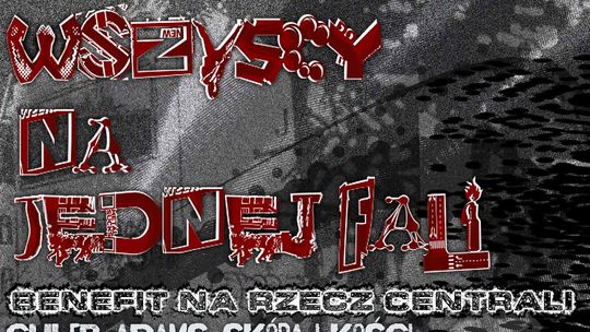 Wszyscy na jednej fali - benefit na rzecz Centrali