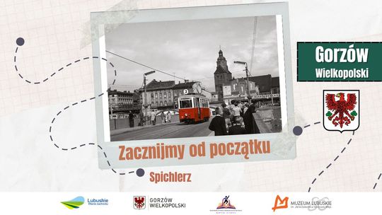 Zacznijmy od początku - wspólnie poznajmy historię Gorzowa