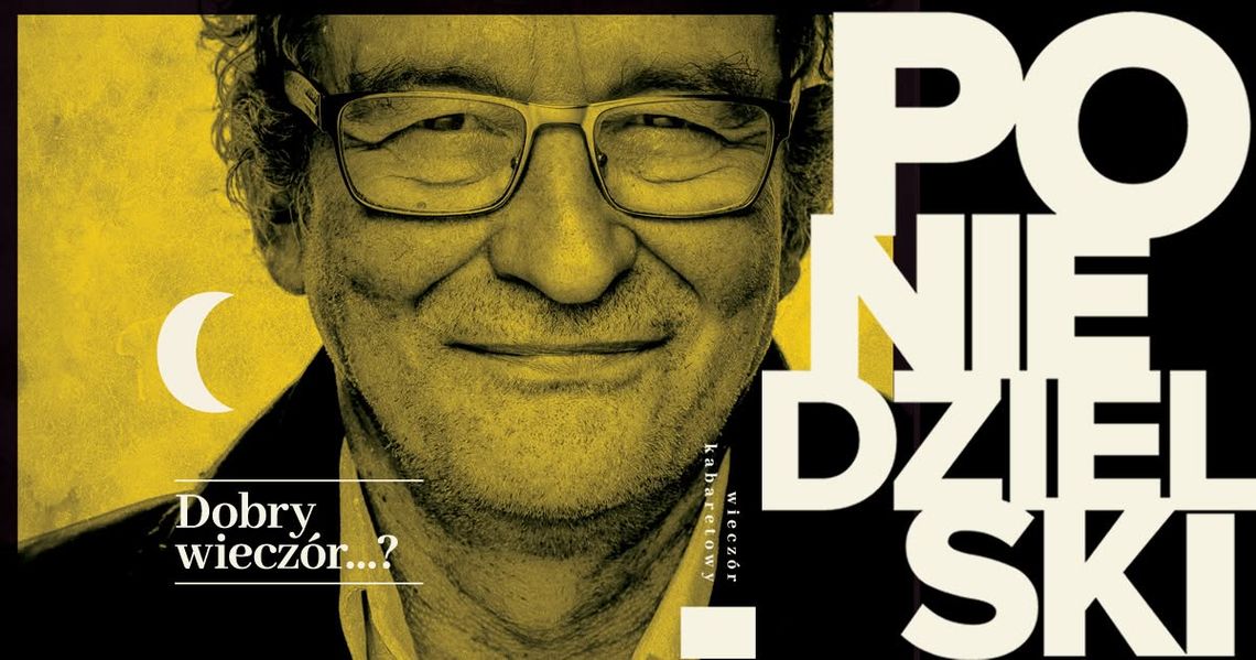 Andrzej Poniedzielski - Dobry wieczór...?