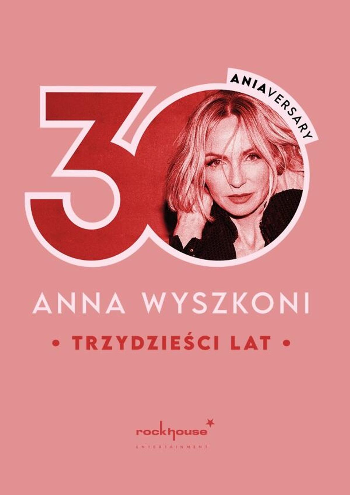 Anna Wyszkoni - Trzydzieści lat Anna Wyszkoni - Trzydzieści lat