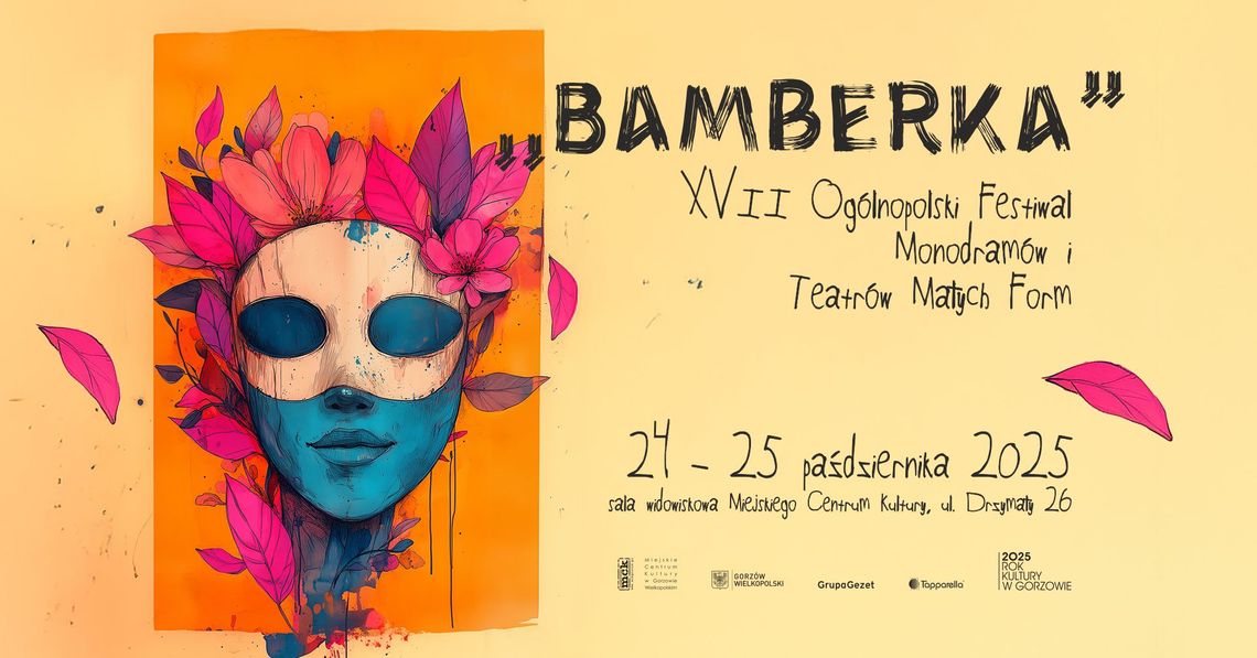 Bamberka - XVII Ogólnopolski Festiwal Monodramów i Teatrów Małych Form Bamberka - XVII Ogólnopolski Festiwal Monodramów i Teatrów Małych Form
