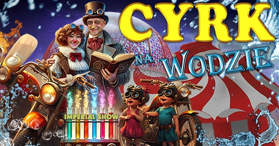 Cyrk na wodzie Imperial Show Cyrk na wodzie Imperial Show