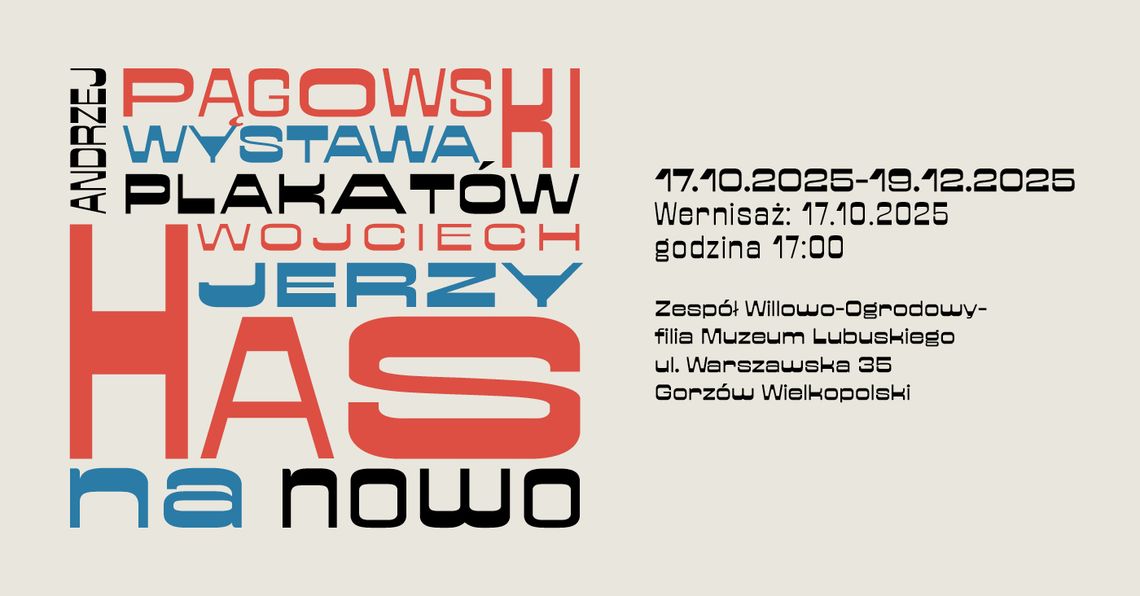 Has na nowo - wystawa plakatów Andrzeja Pągowskiego Has na nowo - wystawa plakatów Andrzeja Pągowskiego