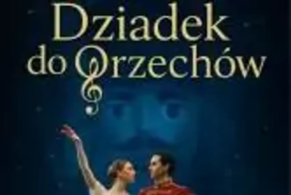 International Grand Ballet - Dziadek do Orzechów International Grand Ballet - Dziadek do Orzechów