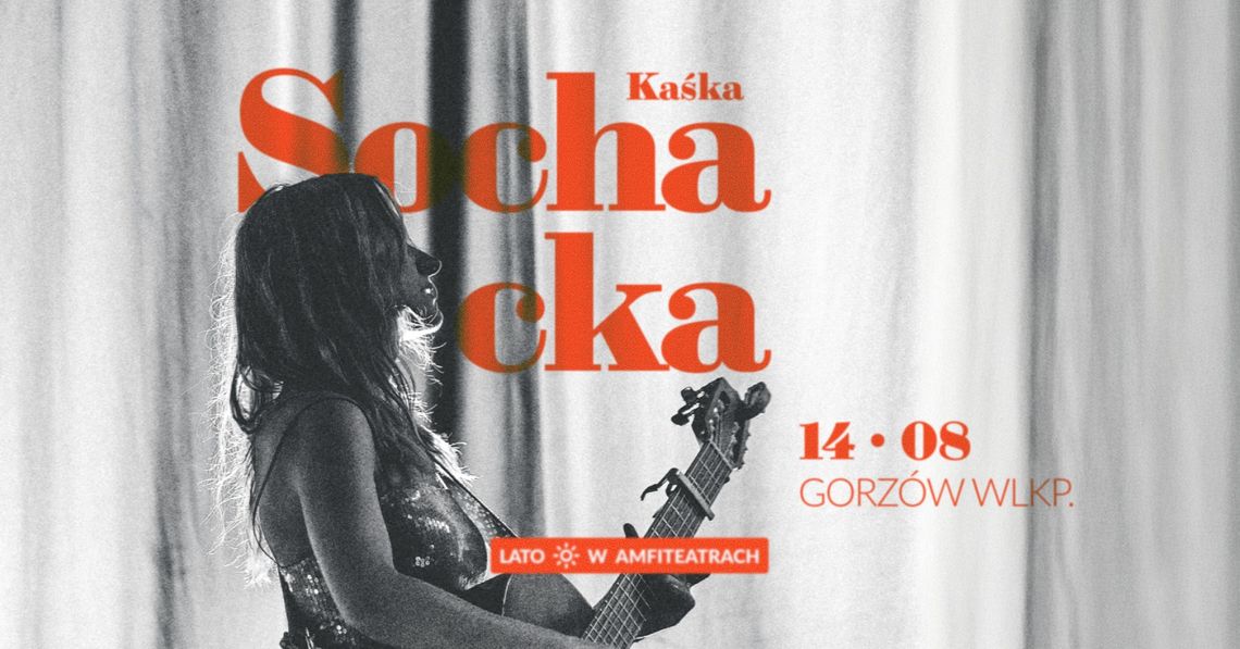 Kaśka Sochacka - Lato w Amfiteatrach Kaśka Sochacka - Lato w Amfiteatrach