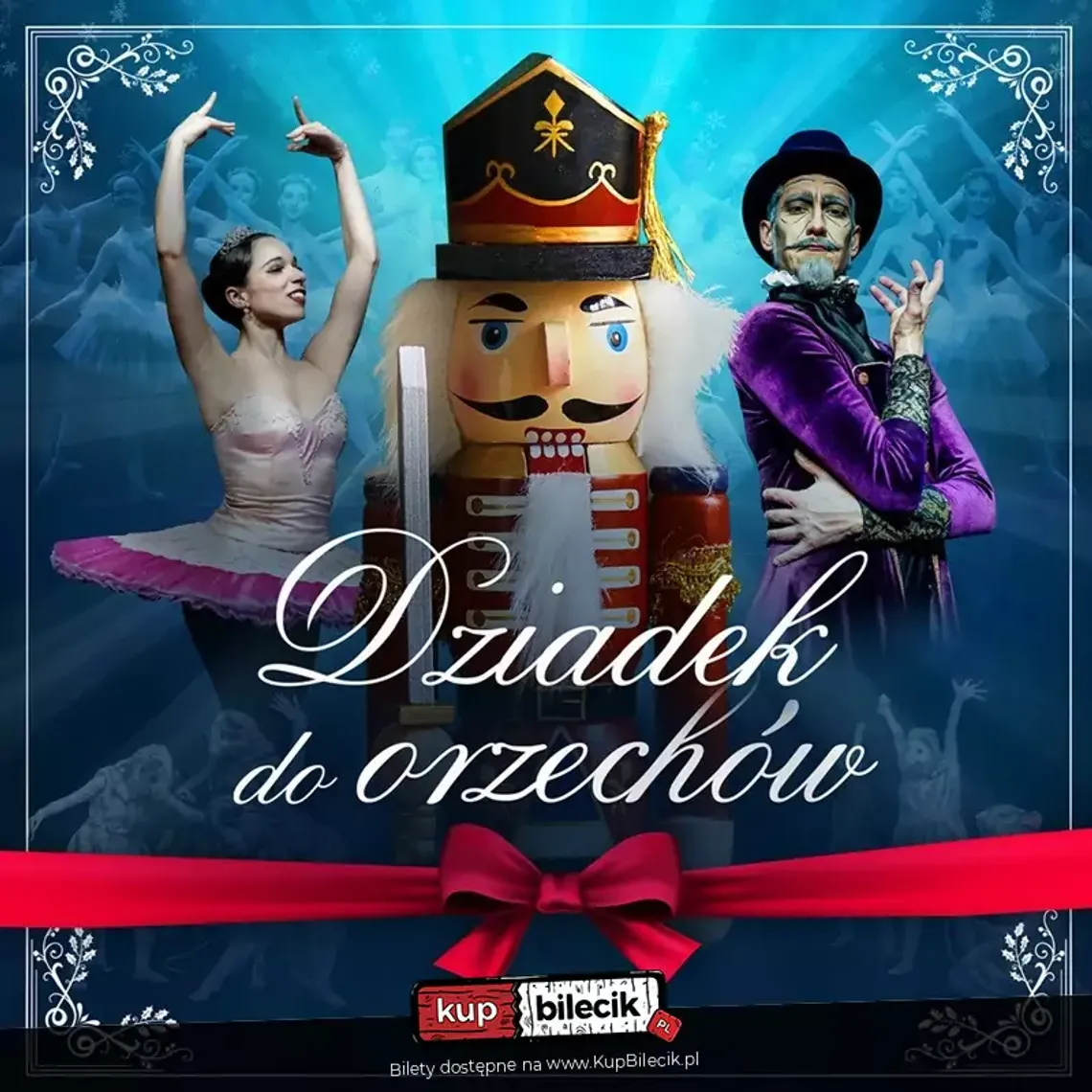 Królewski Balet Klasyczny - Dziadek do Orzechów Królewski Balet Klasyczny - Dziadek do Orzechów
