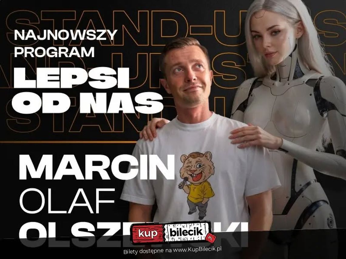 Marcin Olaf Olszewski Stand Up - Lepsi od nas Marcin Olaf Olszewski Stand Up - Lepsi od nas