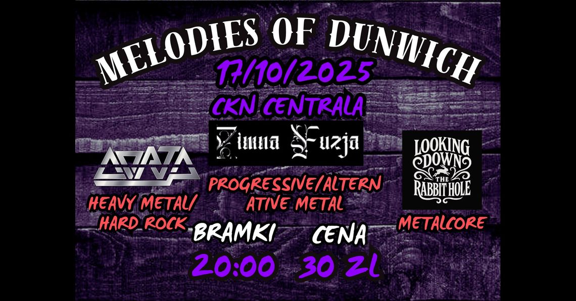 Melodies Of Dunwich - Looking Down The Rabbithole x Zimna Fuzja x Aorta Melodies Of Dunwich - Looking Down The Rabbithole x Zimna Fuzja x Aorta