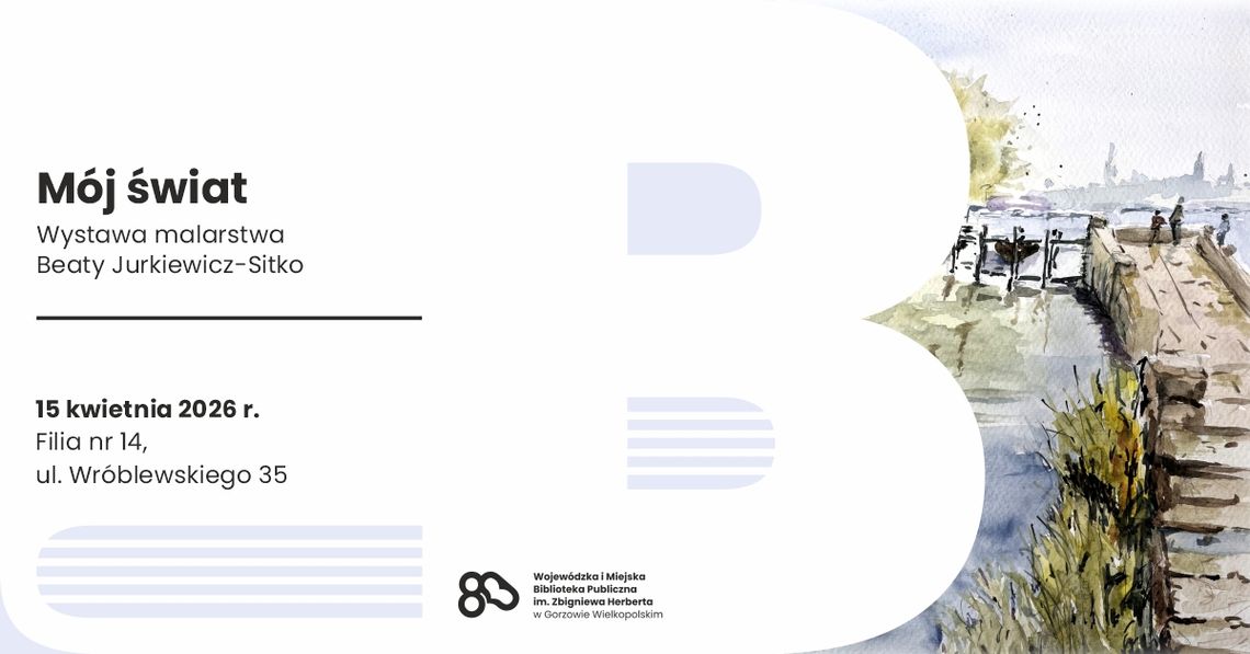 Mój świat – wystawa malarstwa Beaty Jurkiewicz-Sitko
