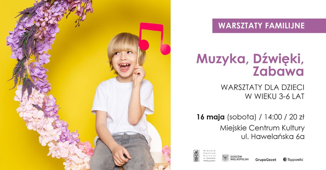 Muzyka, Dźwięki, Zabawa - muzyczno-artystyczne warsztaty familijne