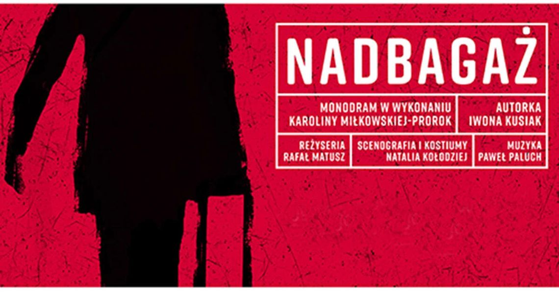 Nadbagaż - spektakl